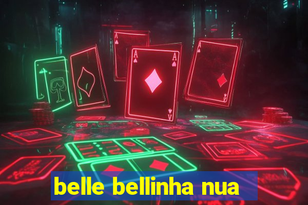 belle bellinha nua